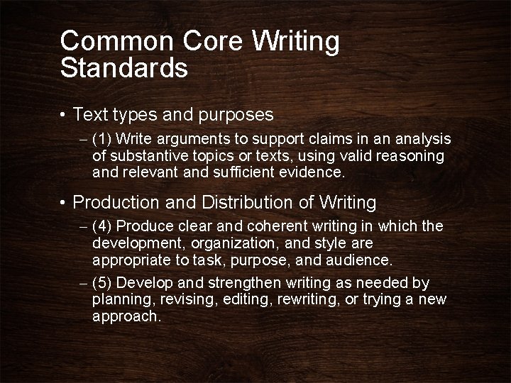 Common Core Writing Standards • Text types and purposes – (1) Write arguments to Common Core Writing Standards • Text types and purposes – (1) Write arguments to