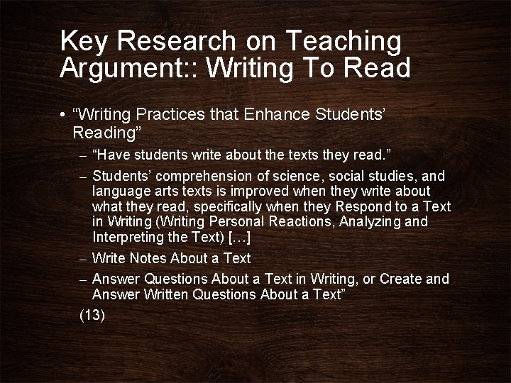 Key Research on Teaching Argument: : Writing To Read • “Writing Practices that Enhance Key Research on Teaching Argument: : Writing To Read • “Writing Practices that Enhance