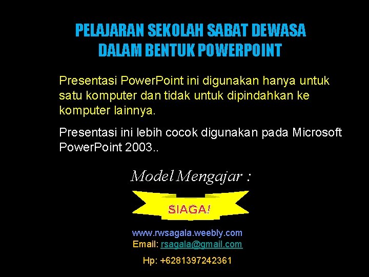 PELAJARAN SEKOLAH SABAT DEWASA DALAM BENTUK POWERPOINT Presentasi Power. Point ini digunakan hanya untuk