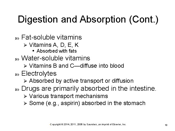 Digestion and Absorption (Cont. ) Fat-soluble vitamins Ø Water-soluble vitamins Ø Vitamins B and