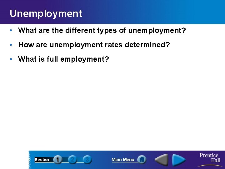 Unemployment • What are the different types of unemployment? • How are unemployment rates