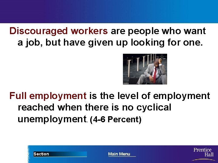 Discouraged workers are people who want a job, but have given up looking for