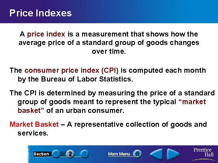 Price Indexes A price index is a measurement that shows how the average price