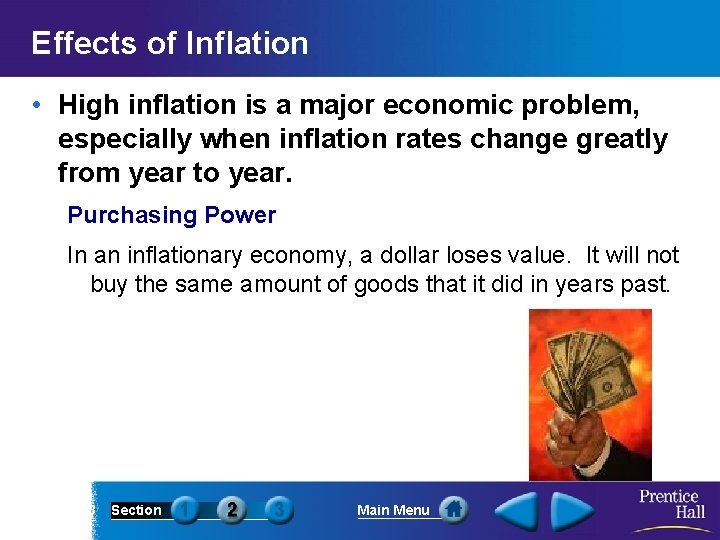 Effects of Inflation • High inflation is a major economic problem, especially when inflation