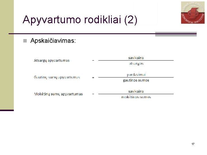 Apyvartumo rodikliai (2) n Apskaičiavimas: 17 