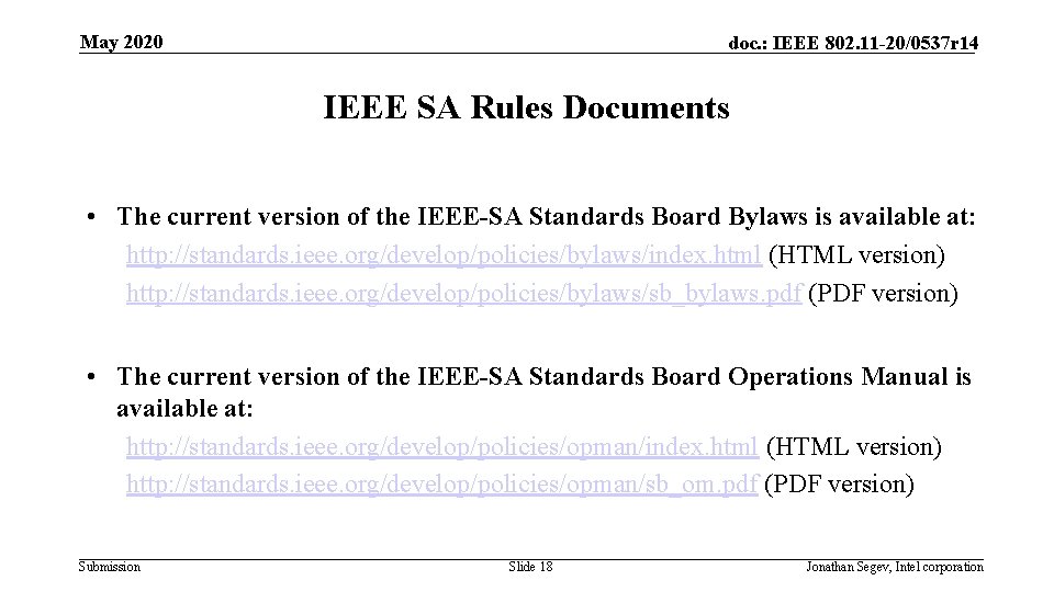 May 2020 doc. : IEEE 802. 11 -20/0537 r 14 IEEE SA Rules Documents