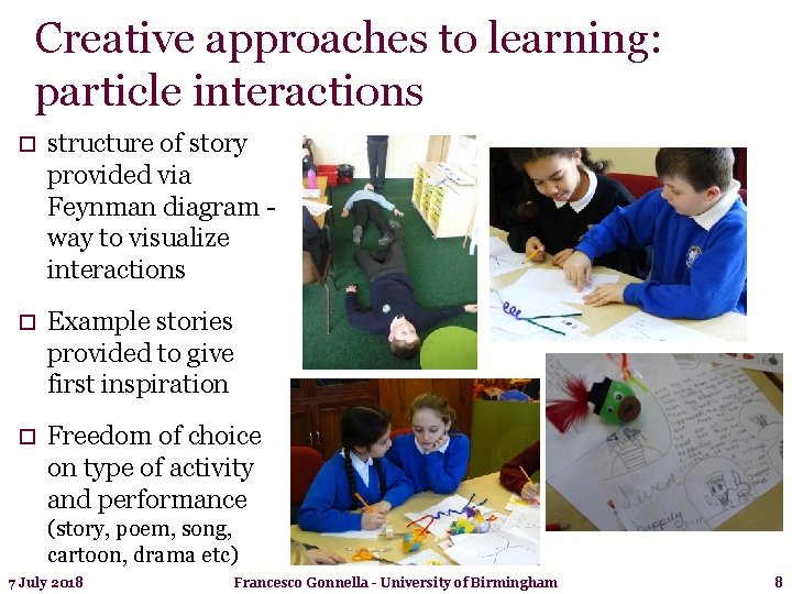 Creative approaches to learning: particle interactions o structure of story provided via Feynman diagram