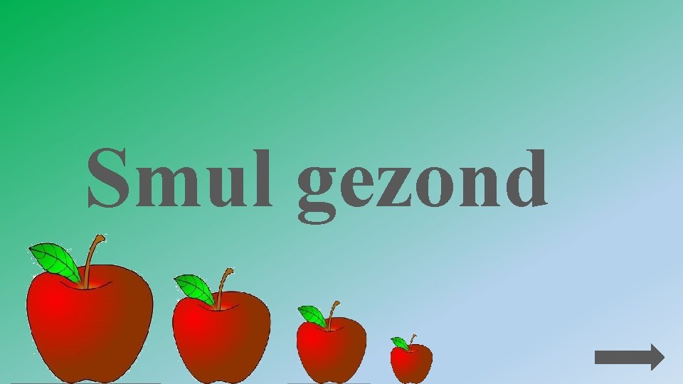 Smul gezond 