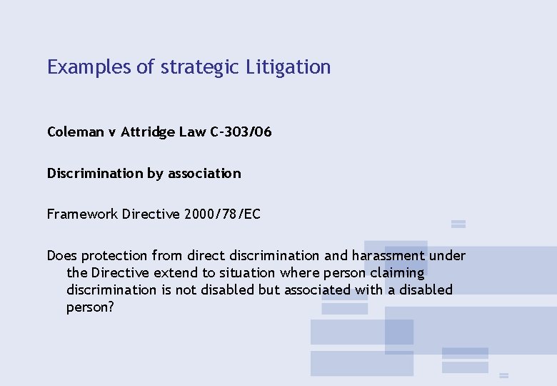 The Importance of Strategic Litigation the experience in