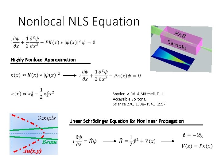 Nonlocal NLS Equation Highly Nonlocal Approximation Snyder, A. W. & Mitchell, D. J. Accessible