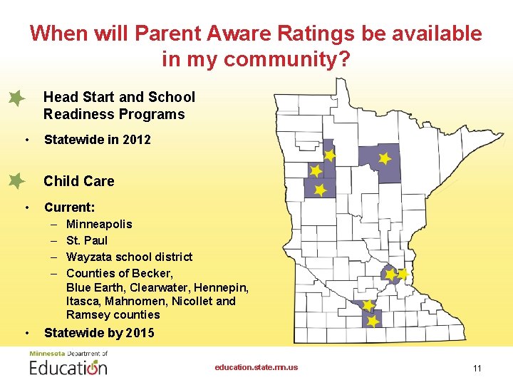 When will Parent Aware Ratings be available in my community? Head Start and School
