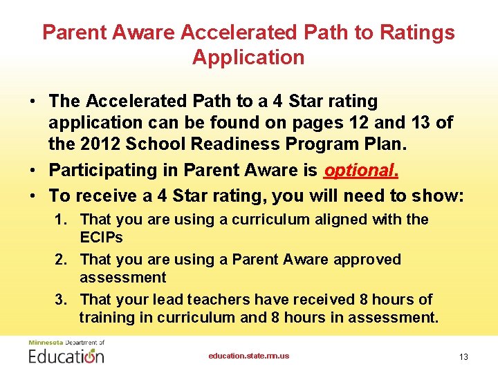 Parent Aware Accelerated Path to Ratings Application • The Accelerated Path to a 4