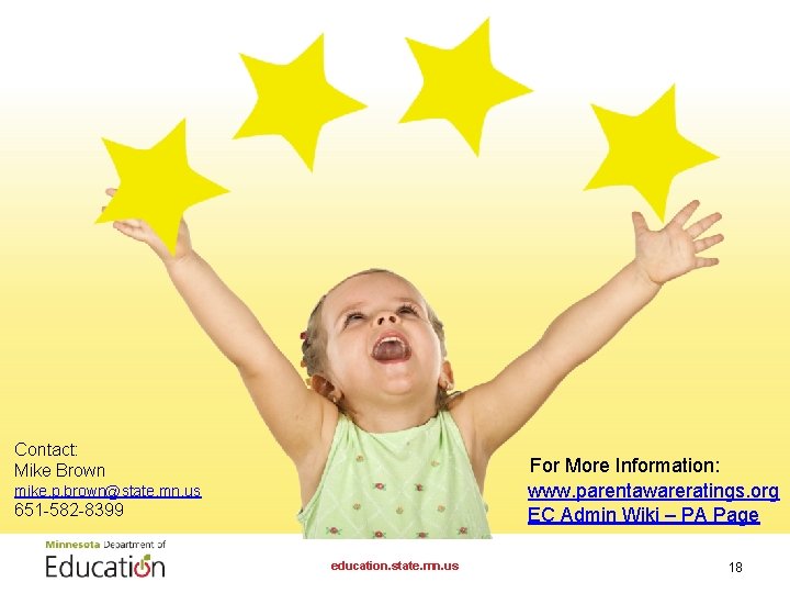 Contact: Mike Brown For More Information: www. parentawareratings. org EC Admin Wiki – PA