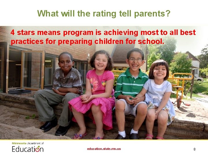 What will the rating tell parents? 4 stars means program is achieving most to