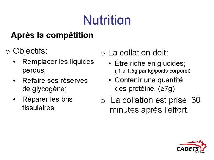 Nutrition Après la compétition o Objectifs: o La collation doit: • Remplacer les liquides