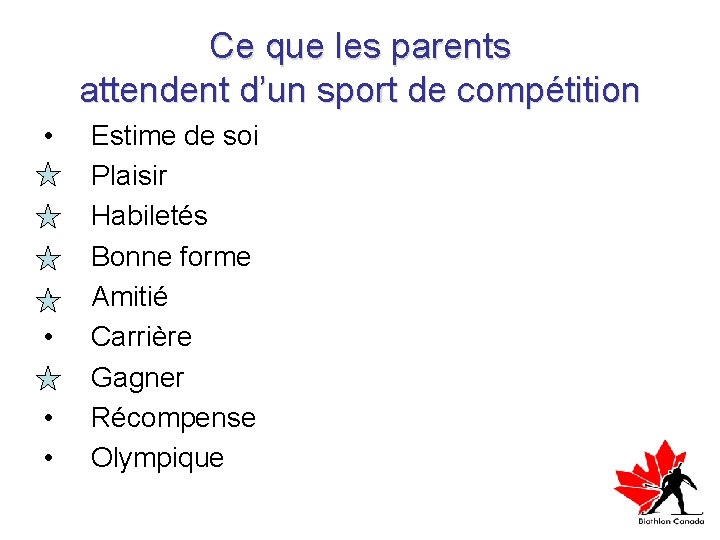 Ce que les parents attendent d’un sport de compétition • • • Estime de