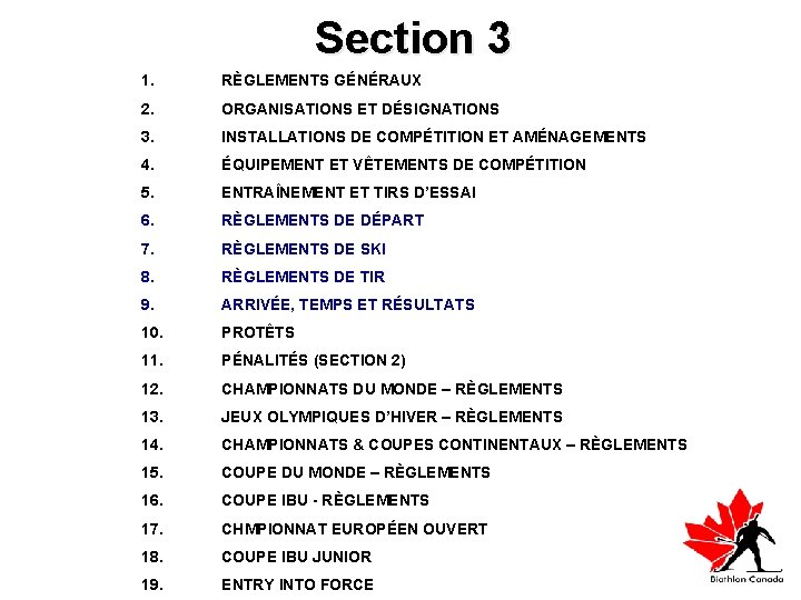 Section 3 1. RÈGLEMENTS GÉNÉRAUX 2. ORGANISATIONS ET DÉSIGNATIONS 3. INSTALLATIONS DE COMPÉTITION ET