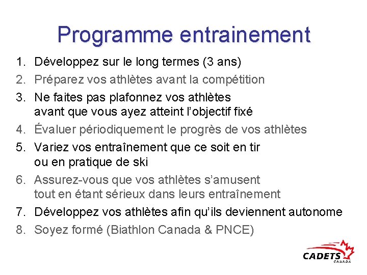 Programme entrainement 1. 2. 3. 4. 5. 6. 7. 8. Développez sur le long