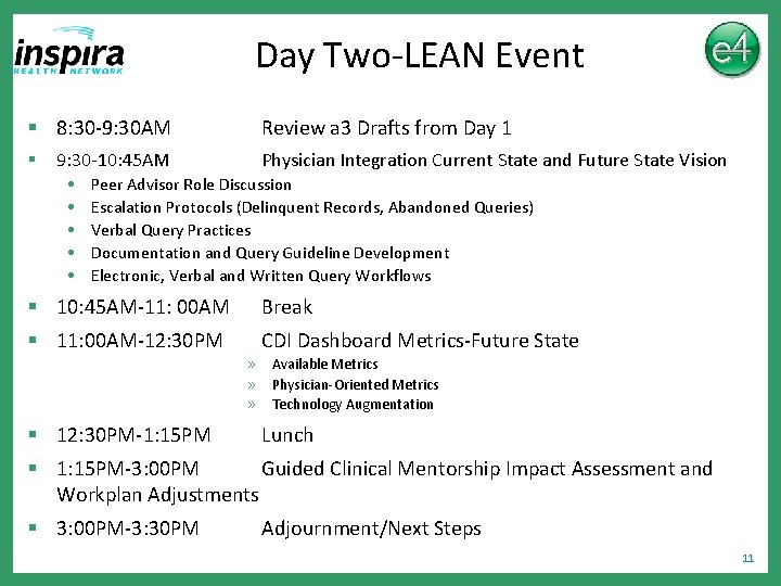 Day Two-LEAN Event § 8: 30 -9: 30 AM § 9: 30 -10: 45
