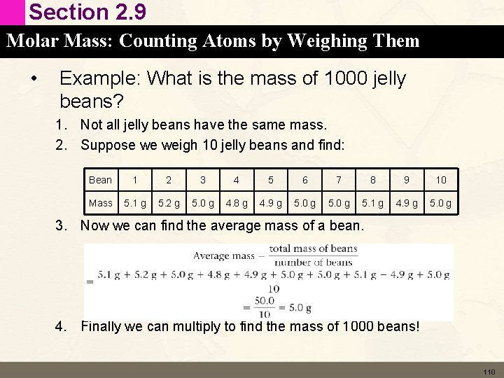 Section 2. 9 Molar Mass: Counting Atoms by Weighing Them • Example: What is