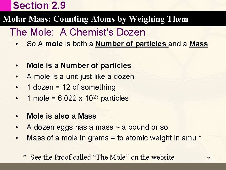 Section 2. 9 Molar Mass: Counting Atoms by Weighing Them The Mole: A Chemist’s