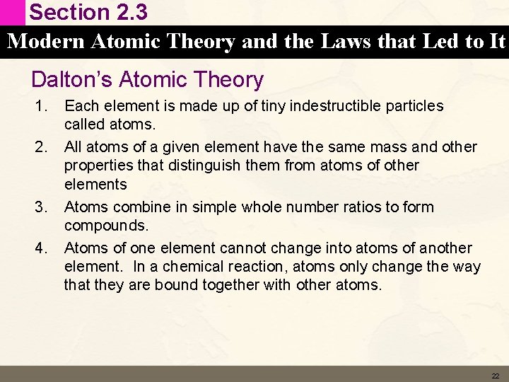 Section 2. 3 Modern Atomic Theory and the Laws that Led to It Dalton’s