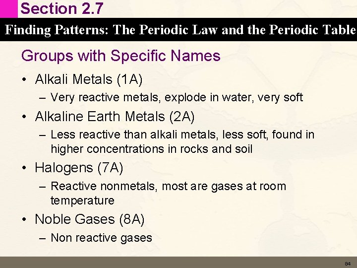 Section 2. 7 Finding Patterns: The Periodic Law and the Periodic Table Groups with