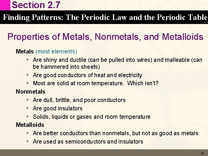 Section 2. 7 Finding Patterns: The Periodic Law and the Periodic Table Properties of