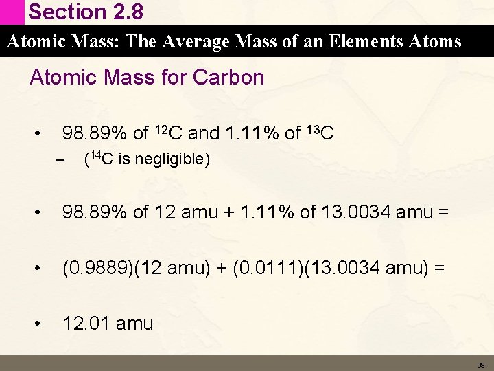 Section 2. 8 Atomic Mass: The Average Mass of an Elements Atomic Mass for