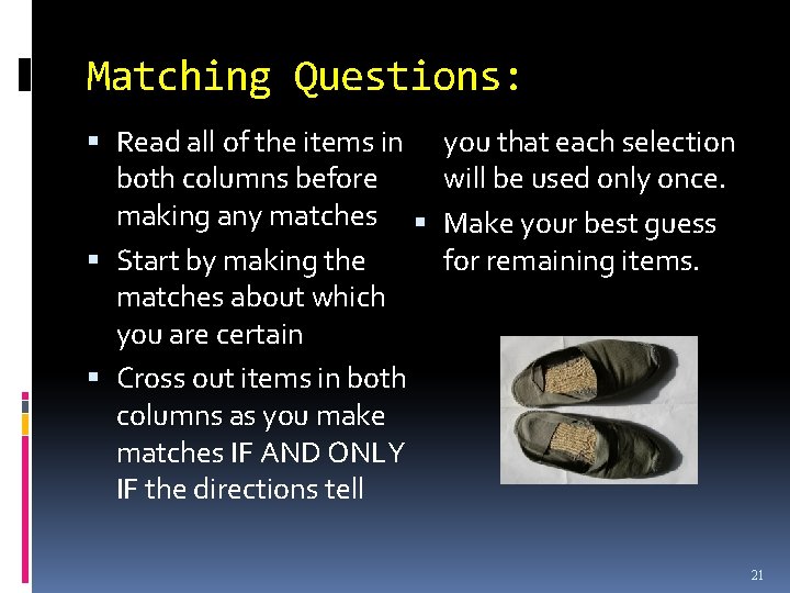Matching Questions: Read all of the items in both columns before making any matches