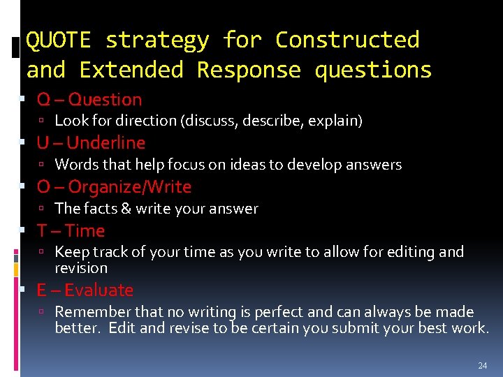 QUOTE strategy for Constructed and Extended Response questions Q – Question Look for direction