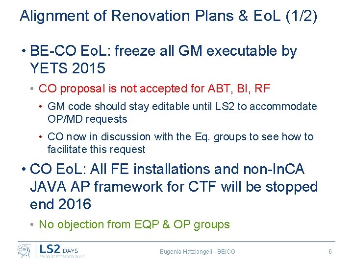 Alignment of Renovation Plans & Eo. L (1/2) • BE-CO Eo. L: freeze all