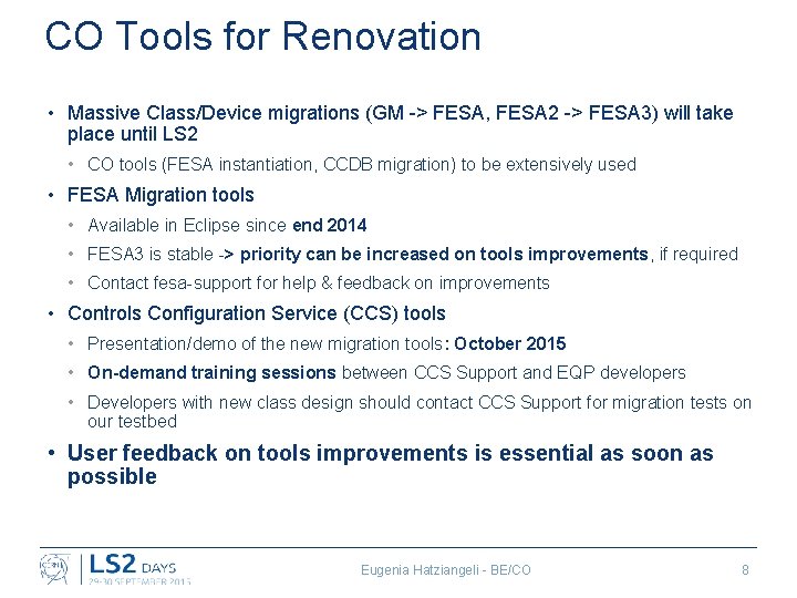 CO Tools for Renovation • Massive Class/Device migrations (GM -> FESA, FESA 2 ->