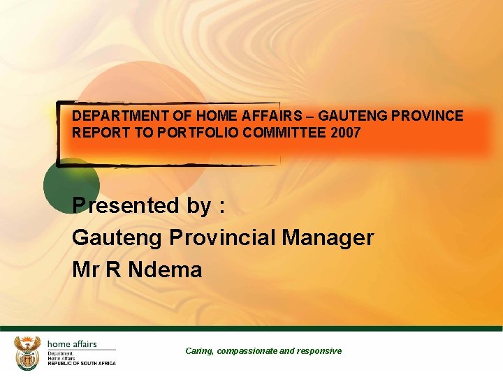 DEPARTMENT OF HOME AFFAIRS GAUTENG PROVINCE REPORT TO
