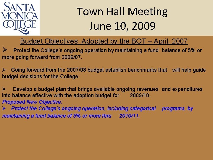 Town Hall Meeting June 10, 2009 Budget Objectives Adopted by the BOT – April,