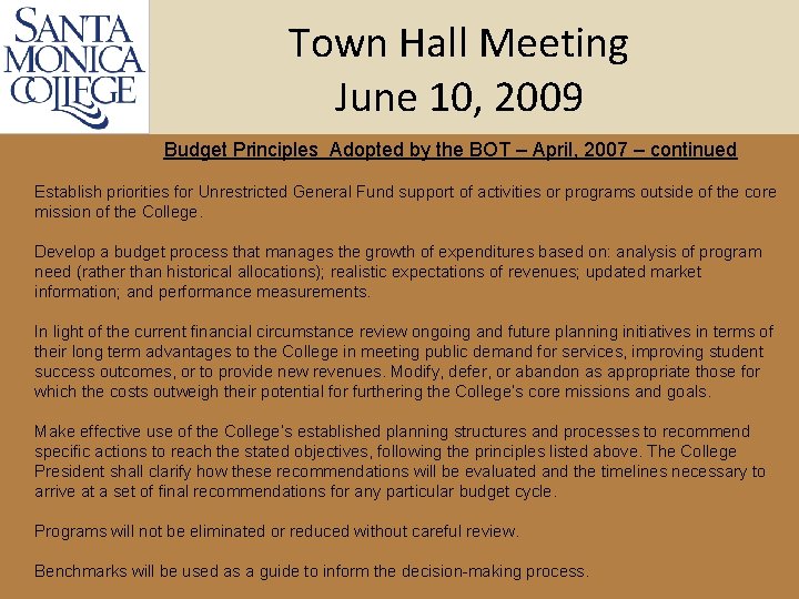 Town Hall Meeting June 10, 2009 Budget Principles Adopted by the BOT – April,