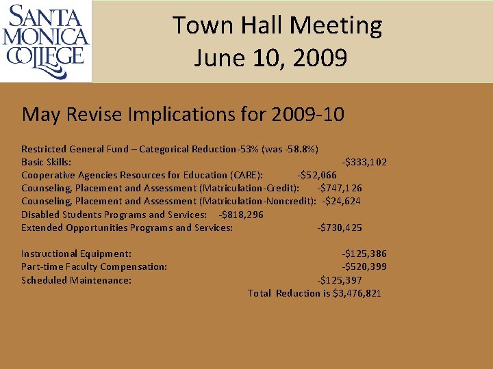 Town Hall Meeting June 10, 2009 May Revise Implications for 2009 -10 Restricted General