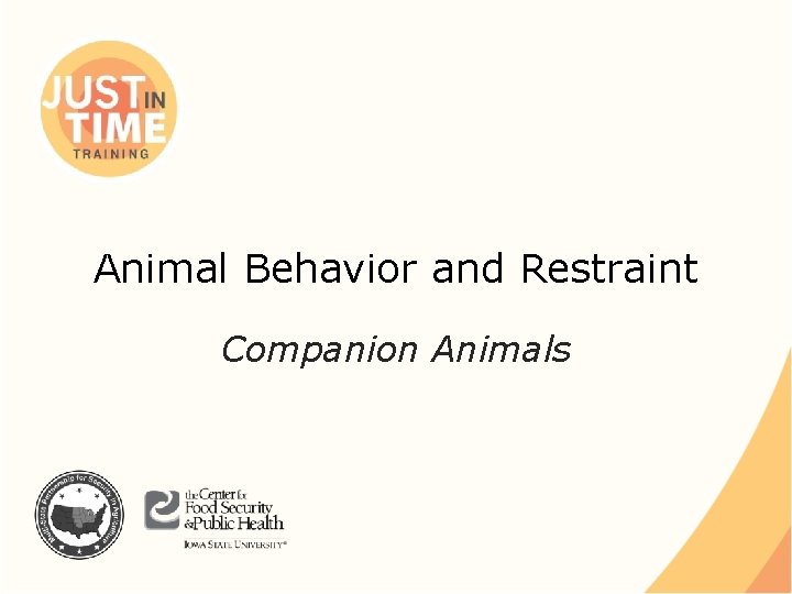 Animal Behavior and Restraint Companion Animals 