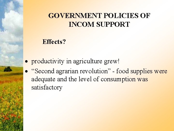 COMMON AGRICULTURAL POLICY Development of the CAP European