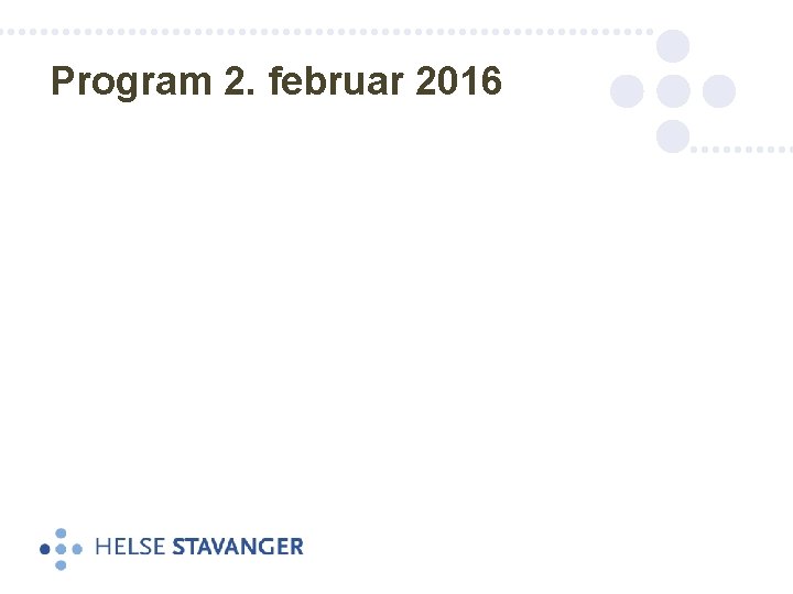 Program 2. februar 2016 
