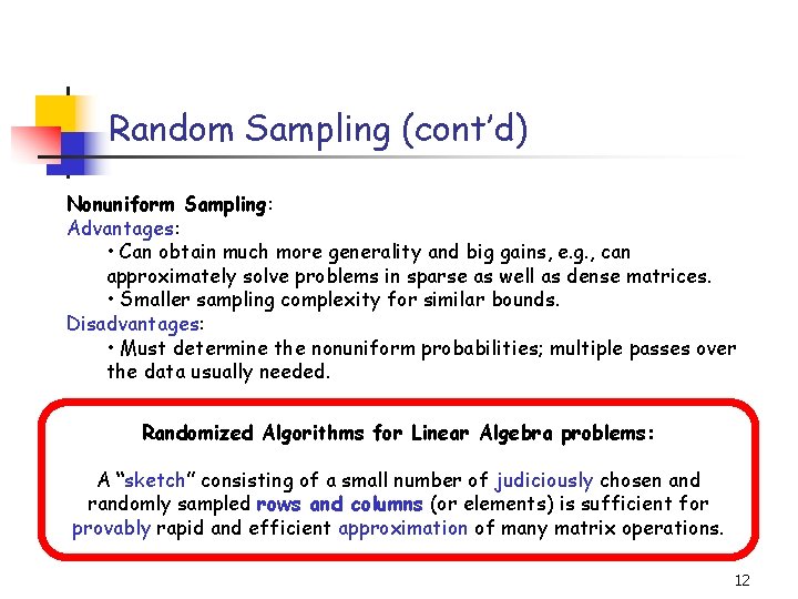 TUTORIAL Randomized Algorithms for Matrices and Massive Data