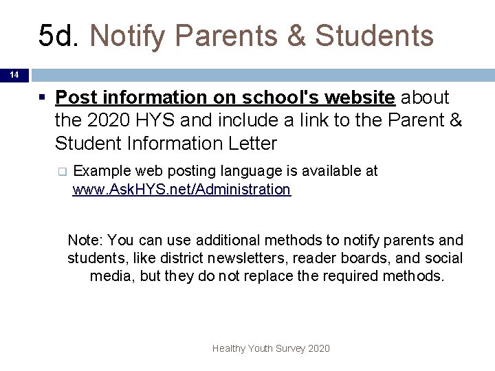 5 d. Notify Parents & Students 14 § Post information on school's website about