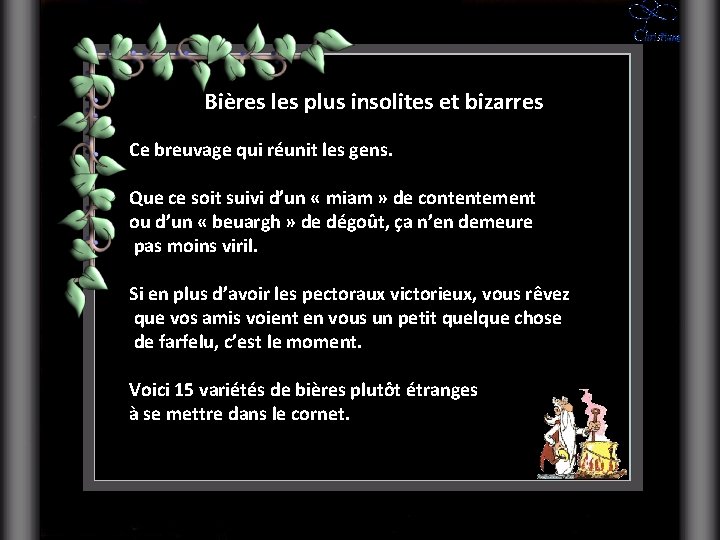 Bières les plus insolites et bizarres Ce breuvage qui réunit les gens. Que ce