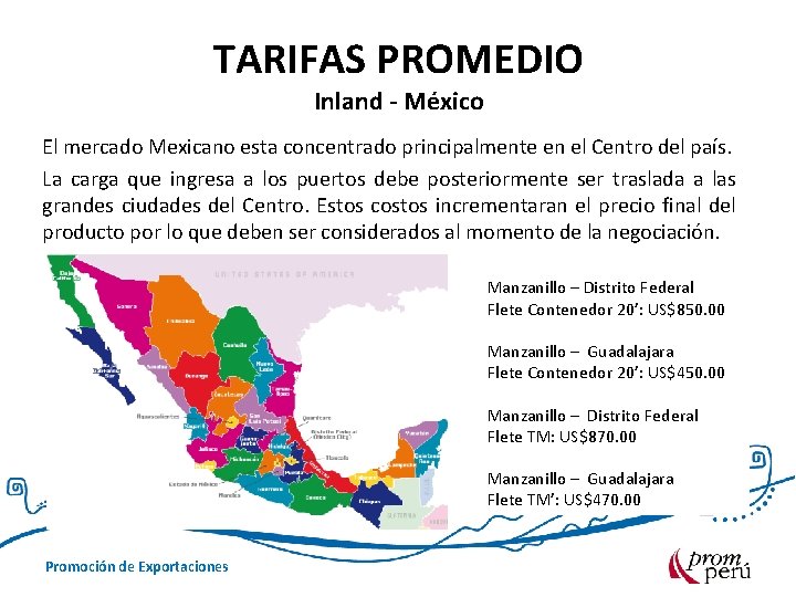 TARIFAS PROMEDIO Inland - México El mercado Mexicano esta concentrado principalmente en el Centro