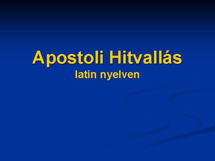 Apostoli Hitvallás latin nyelven 
