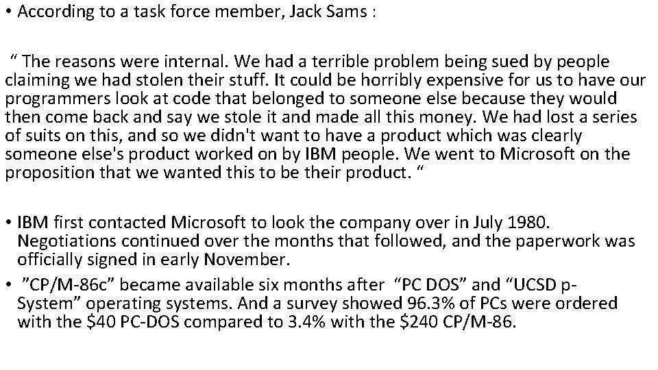  • According to a task force member, Jack Sams : “ The reasons