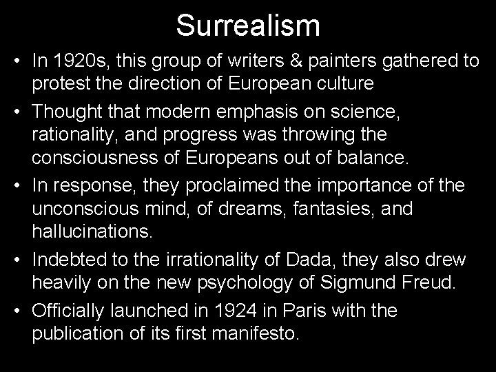 Surrealism • In 1920 s, this group of writers & painters gathered to protest