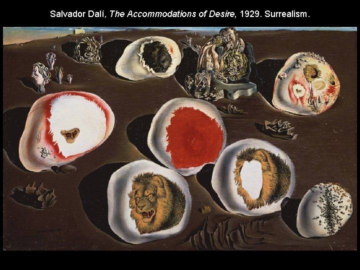 Salvador Dalí, The Accommodations of Desire, 1929. Surrealism. 