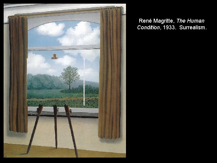 René Magritte, The Human Condition, 1933. Surrealism. 