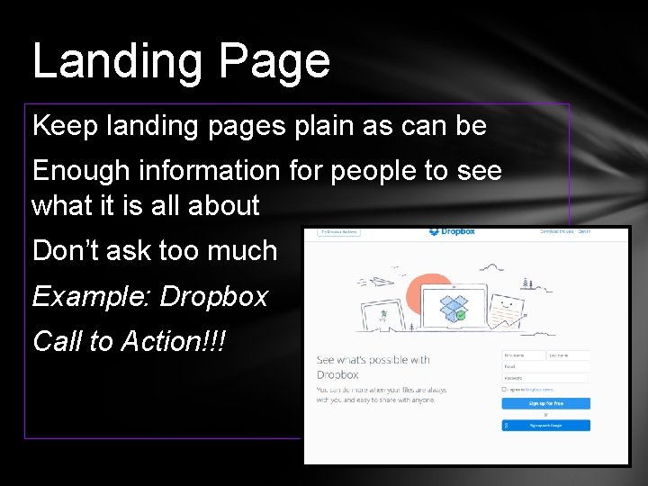 Landing Page Keep landing pages plain as can be Enough information for people to